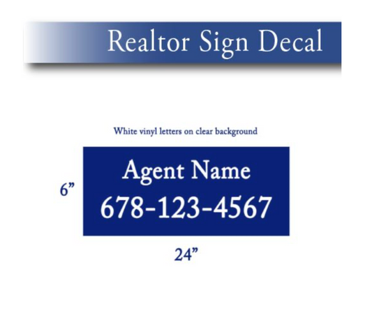 Realtor Sign Decal - 6x24 white vinyl letters on clear background